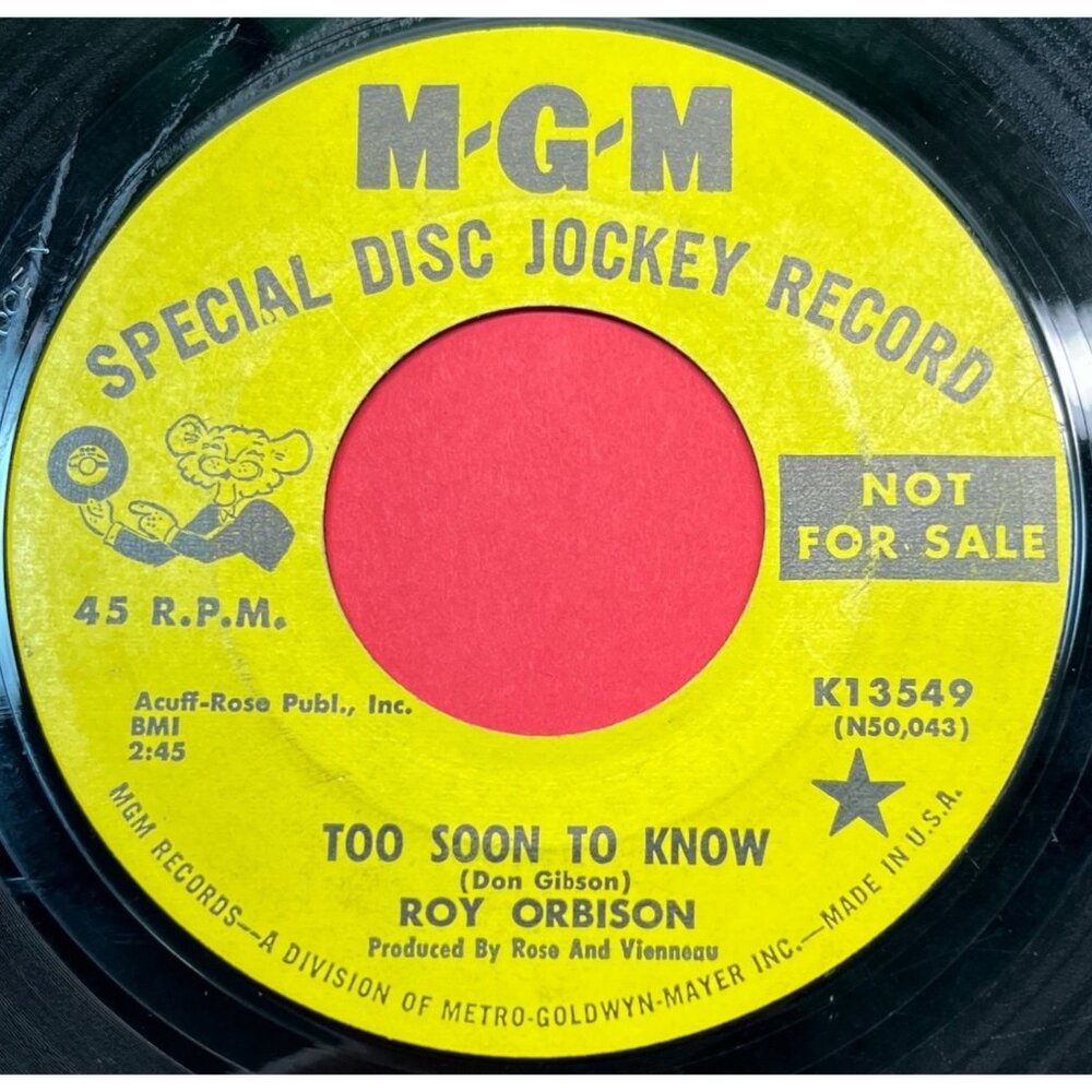 Roy Orbison Too Soon to Know / Youll Never Be Sixteen Again 45 Vinyl Rock Promo